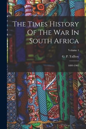 Cover image for The Times History Of The War In South Africa