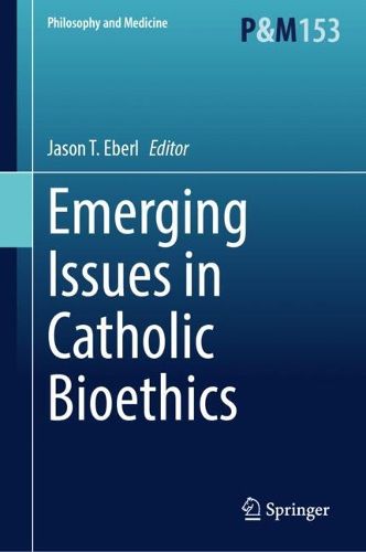 Cover image for Emerging Issues in Catholic Bioethics