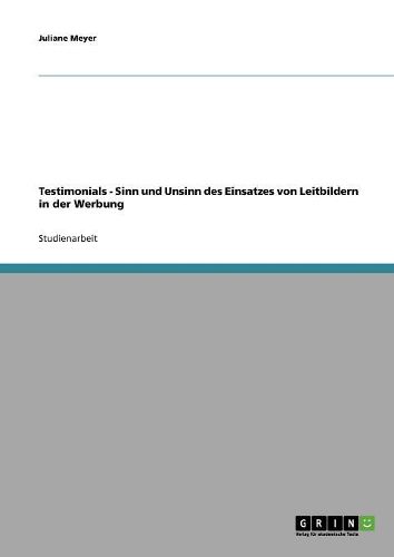 Cover image for Testimonials. Sinn Und Unsinn Des Einsatzes Von Leitbildern in Der Werbung