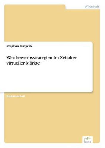 Cover image for Wettbewerbsstrategien im Zeitalter virtueller Markte