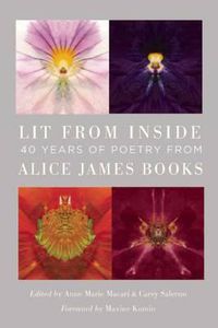 Cover image for Lit from Inside: 40 Years of Poetry from Alice James Books