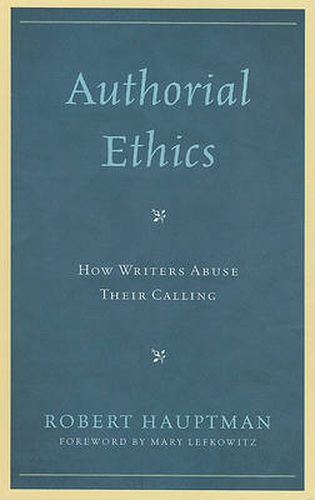 Cover image for Authorial Ethics: How Writers Abuse Their Calling