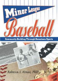 Cover image for Minor League Baseball: Community Building Through Hometown Sports