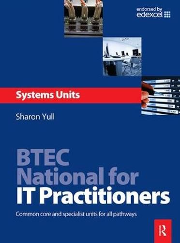 Cover image for BTEC National for IT Practitioners: Systems units: Core and Specialist Units for the Systems Support Pathway