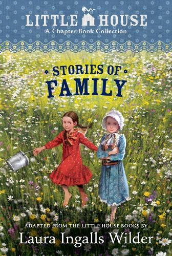 Cover image for A Little House Chapter Book Collection: Stories of Family