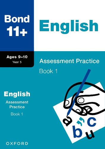 Cover image for Bond 11+: Bond 11+ English Assessment Practice 9-10 Years Book 1