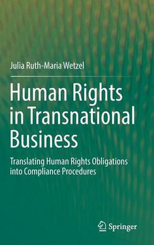 Human Rights in Transnational Business: Translating Human Rights Obligations into Compliance Procedures