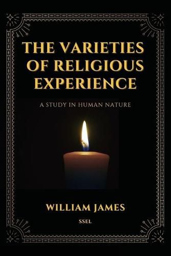 Cover image for The Varieties of Religious Experience, a Study in Human Nature (Annotated)