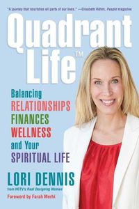 Cover image for Quadrant Life: Balancing Relationships, Finances, Wellness, and Your Spiritual Life