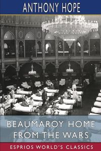 Cover image for Beaumaroy Home from the Wars (Esprios Classics)