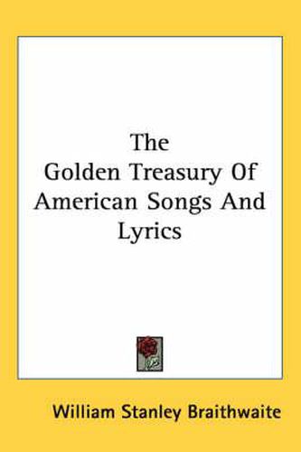 Cover image for The Golden Treasury of American Songs and Lyrics