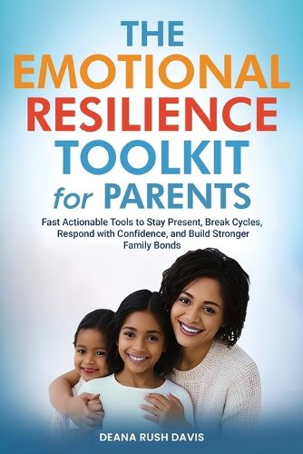 Cover image for The Emotional Resilience Toolkit for Parents