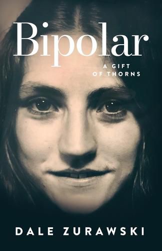 Cover image for Bipolar, A Gift of Thorns