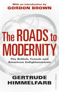 Cover image for The Roads to Modernity: The British, French and American Enlightenments