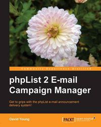 Cover image for PHPList 2 E-mail Campaign Manager