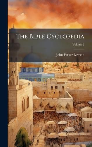 Cover image for The Bible Cyclopedia
