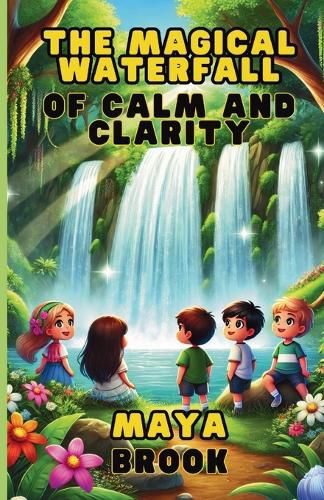 Cover image for The Magical Waterfall of Calm and Clarity