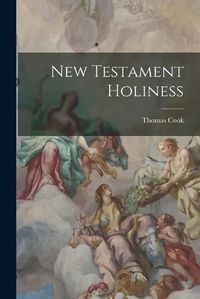 Cover image for New Testament Holiness