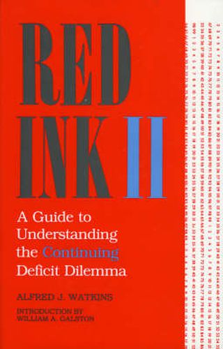 Red Ink II: A Guide to Understanding the Continuing Deficit Dilemma