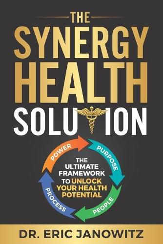 Cover image for The Synergy Health Solution: The Ultimate Framework to Unlock Your Health Potential