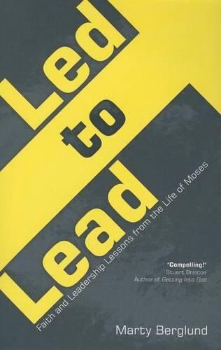 Cover image for Led to Lead: Faith and Leadership Lessons from the Life of Moses