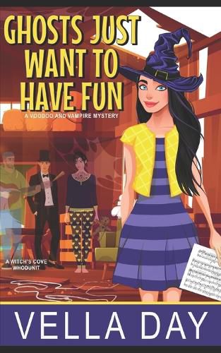 Cover image for Ghosts Just Want To Have Fun: A Witch's Cove Whodunit