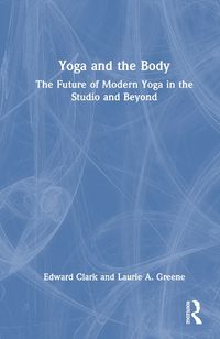 Cover image for Yoga and the Body