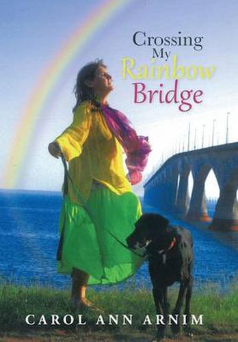 Cover image for Crossing My Rainbow Bridge