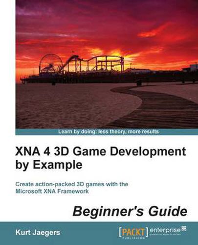 Cover image for XNA 4 3D Game Development by Example: Beginner's Guide