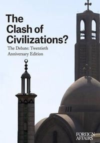 Cover image for The Clash of Civilizations?: The Debate: Twentieth Anniversary Edition