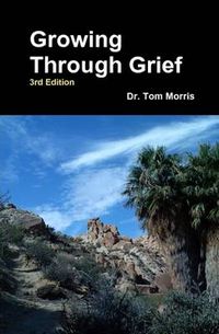 Cover image for Growing Through Grief 3rd Edition