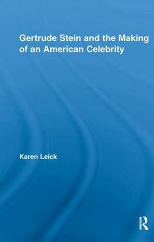 Cover image for Gertrude Stein and the Making of an American Celebrity