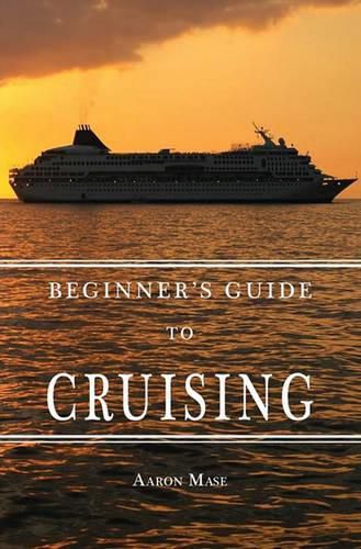 Cover image for Beginners Guide to Cruising: your personal planning guide