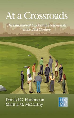 Cover image for At A Crossroads: The Educational Leadership Professoriate in the 21st Century