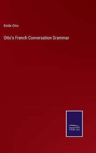 Otto's French Conversation Grammar