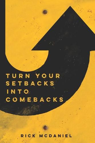 Cover image for Turn Your Setbacks Into Comebacks