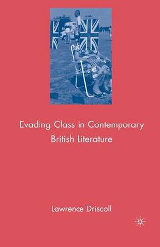 Cover image for Evading Class in Contemporary British Literature