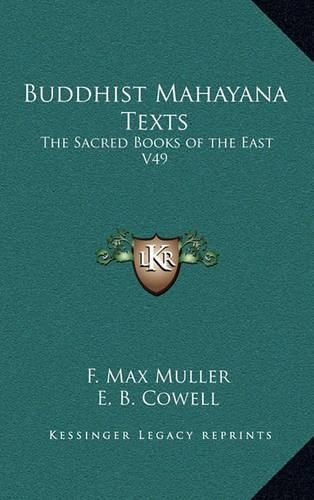 Buddhist Mahayana Texts: The Sacred Books of the East V49