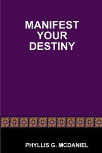 Cover image for Manifest Your Destiny