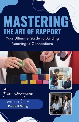 Cover image for Mastering the Art of Rapport Your Ultimate Guide to Building Meaningful Connections