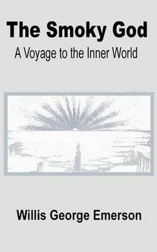 Cover image for The Smoky God: A Voyage to the Inner World