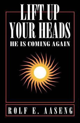 Cover image for Lift Up Your Heads: He Is Coming Again