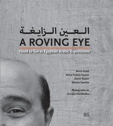 Cover image for A Roving Eye: Head to Toe in Egyptian Arabic Expressions