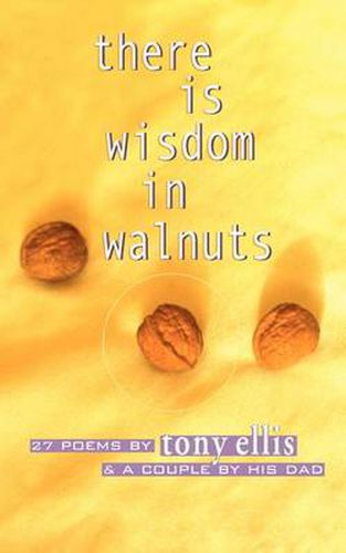 there is wisdom in walnuts