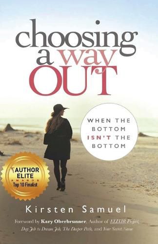 Cover image for Choosing A Way Out: When the Bottom Isn't the Bottom