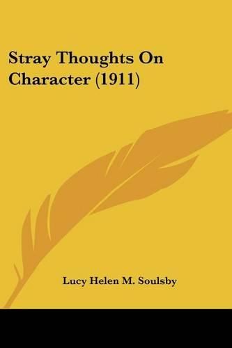 Cover image for Stray Thoughts on Character (1911)