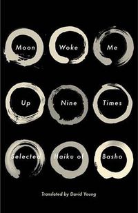 Cover image for Moon Woke Me Up Nine Times: Selected Haiku of Basho