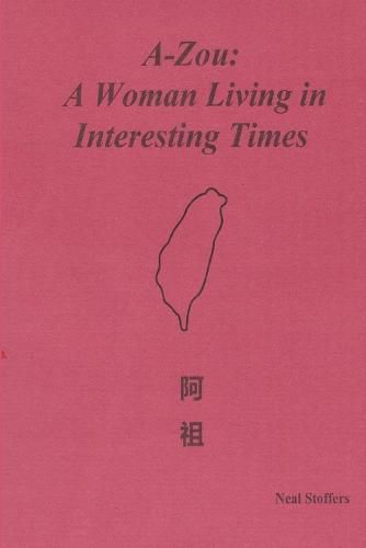 Cover image for A-zou: A Woman Living in Interesting Times