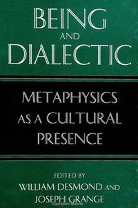 Cover image for Being and Dialectic: Metaphysics as a Cultural Presence