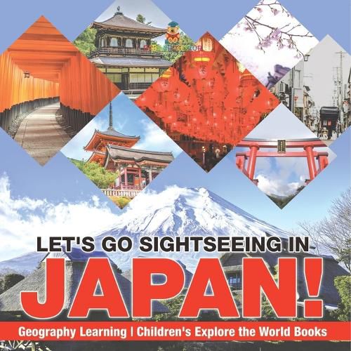 Cover image for Let's Go Sightseeing in Japan! Learning Geography Children's Explore the World Books